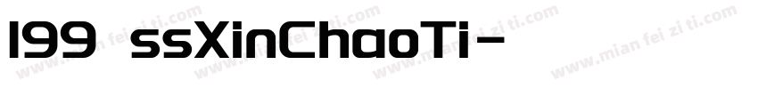 199 ssXinChaoTi字体转换